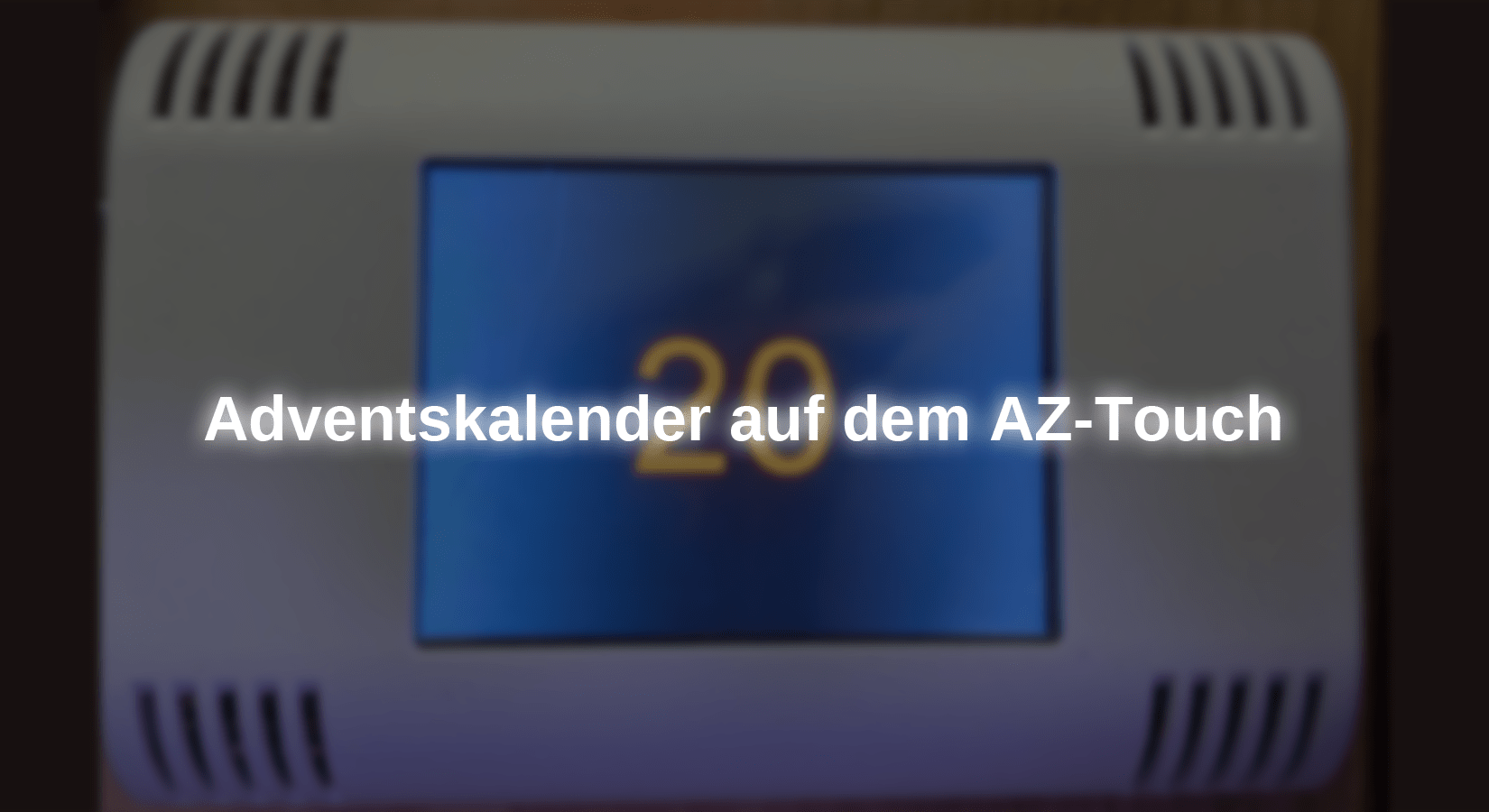 Adventskalender auf dem AZ-Touch - AZ-Delivery