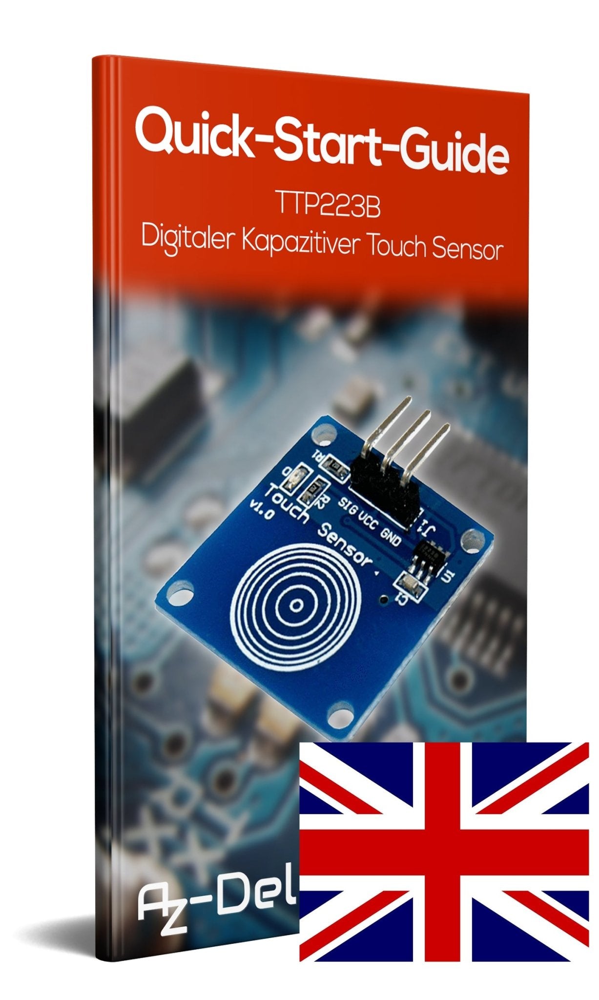 TTP223B Digitaler Kapazitiver Touch Sensor, Switch Modul - AZ-Delivery