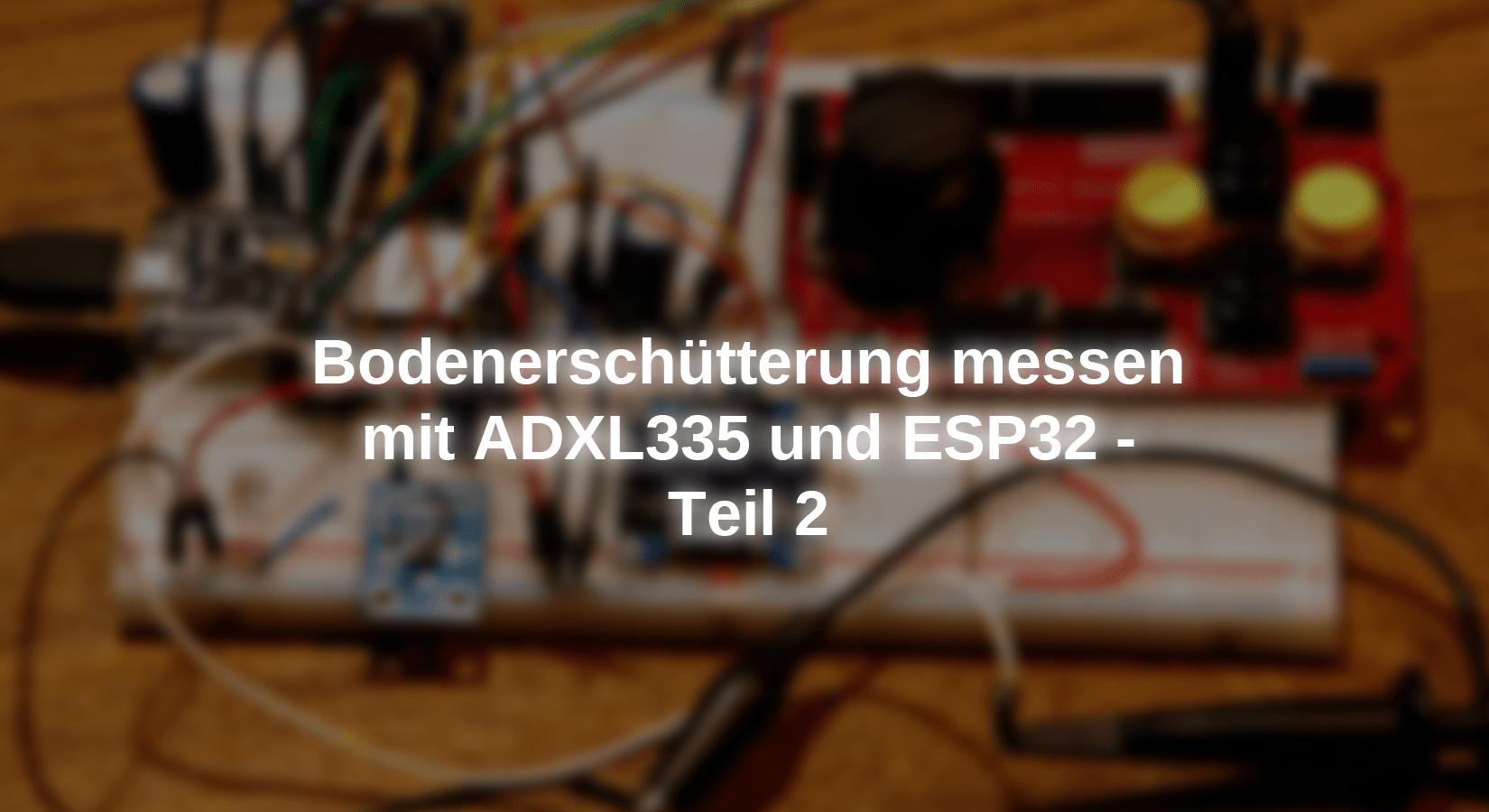 Bodenerschütterung messen mit ADXL335 und ESP32 - Teil 2 - AZ-Delivery