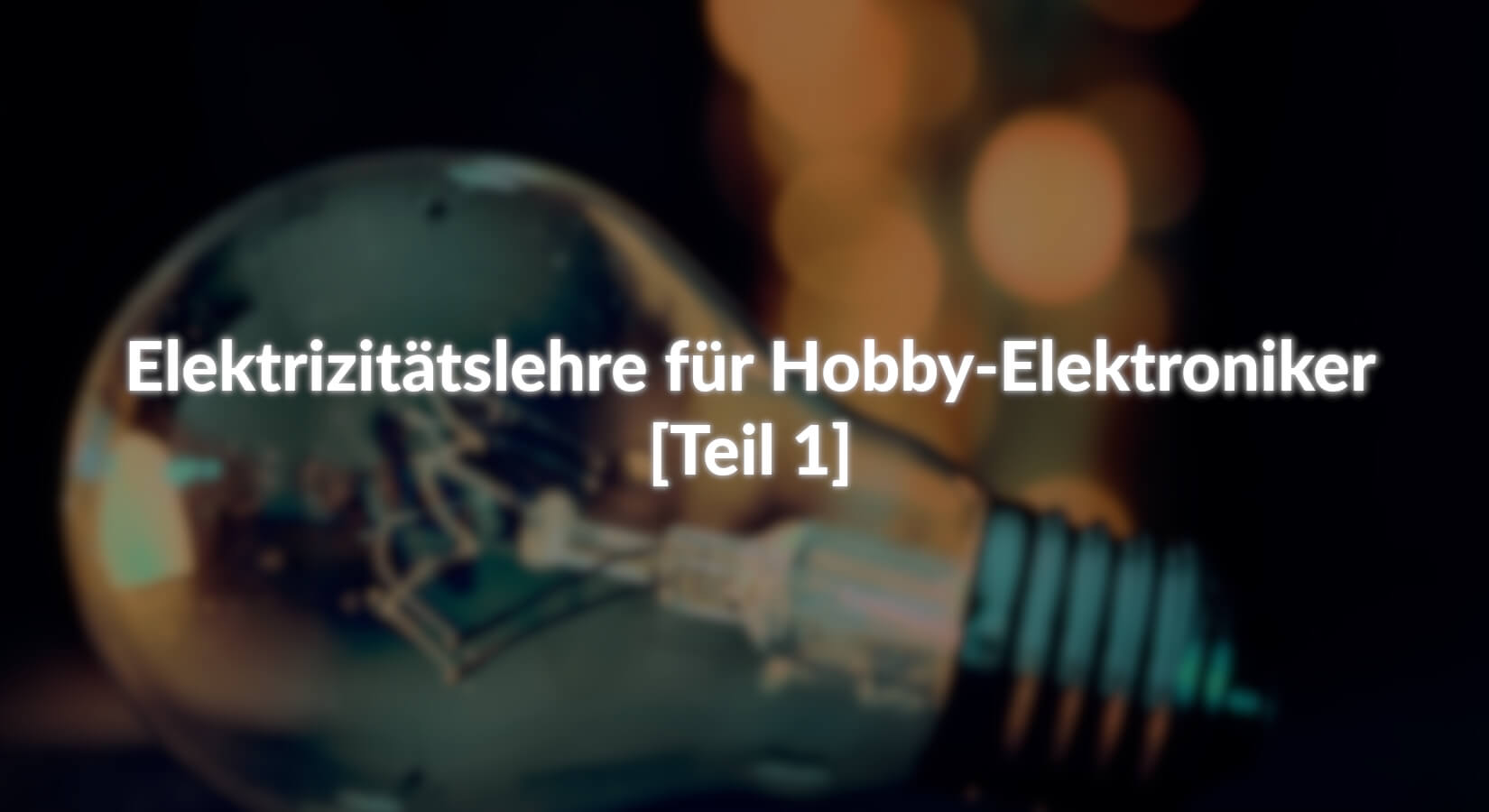 Elektrizitätslehre für Hobby-Elektroniker - [Teil 1] - AZ-Delivery