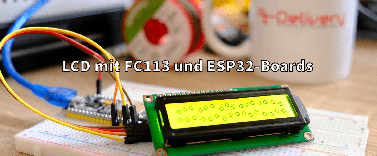 LCD mit FC113 und ESP32-Boards - AZ-Delivery