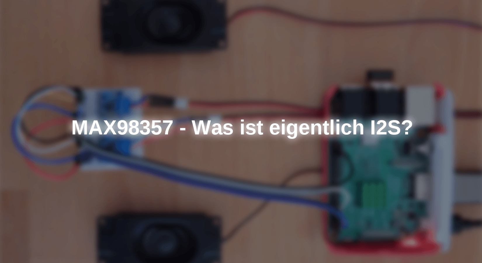 MAX98357 - Was ist eigentlich I2S? - AZ-Delivery