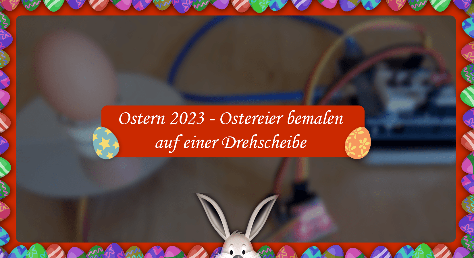 Ostern 2023 - Ostereier bemalen auf einer Drehscheibe - AZ-Delivery