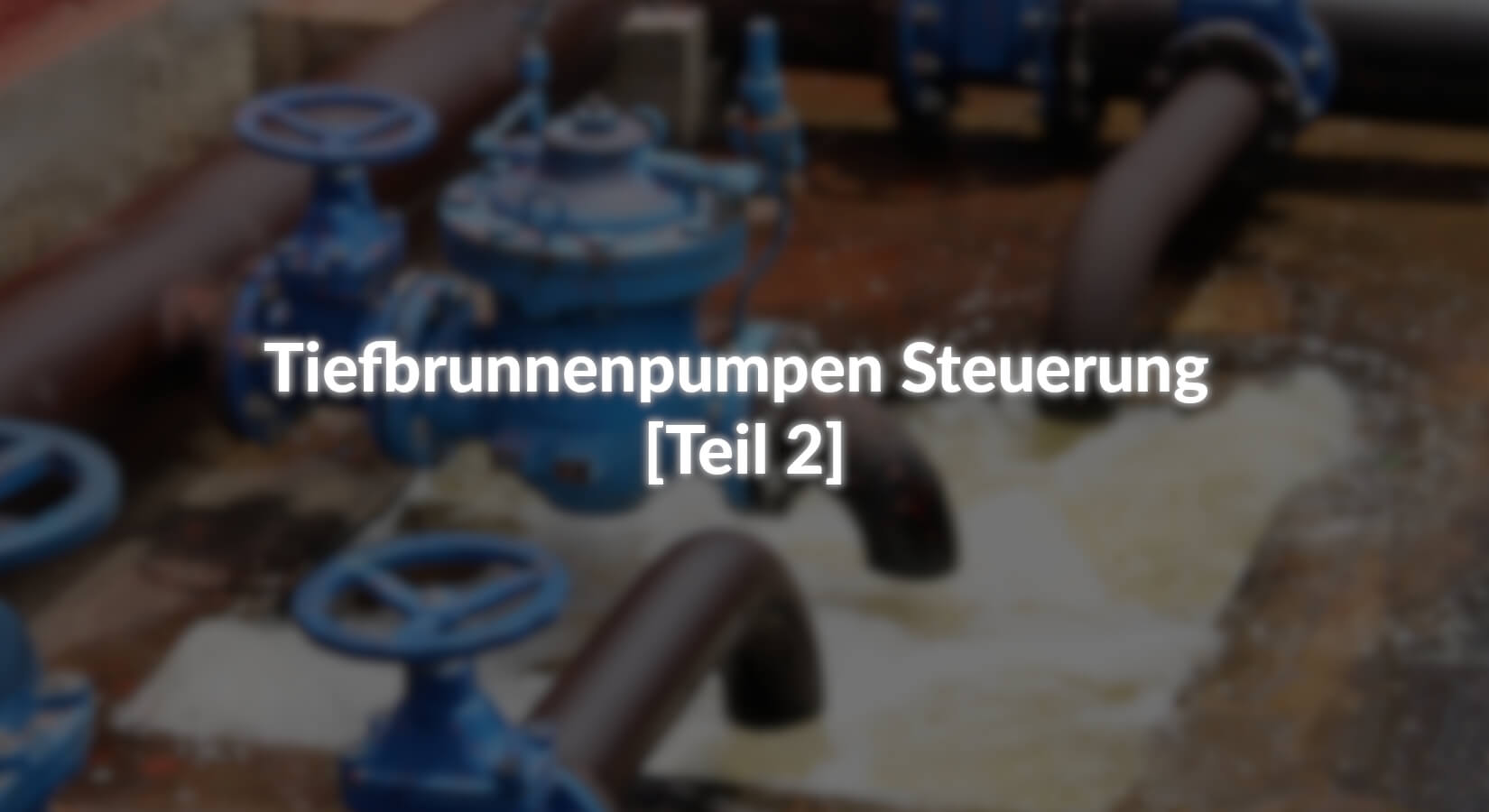Tiefbrunnenpumpen Steuerung – [Teil 2] - AZ-Delivery
