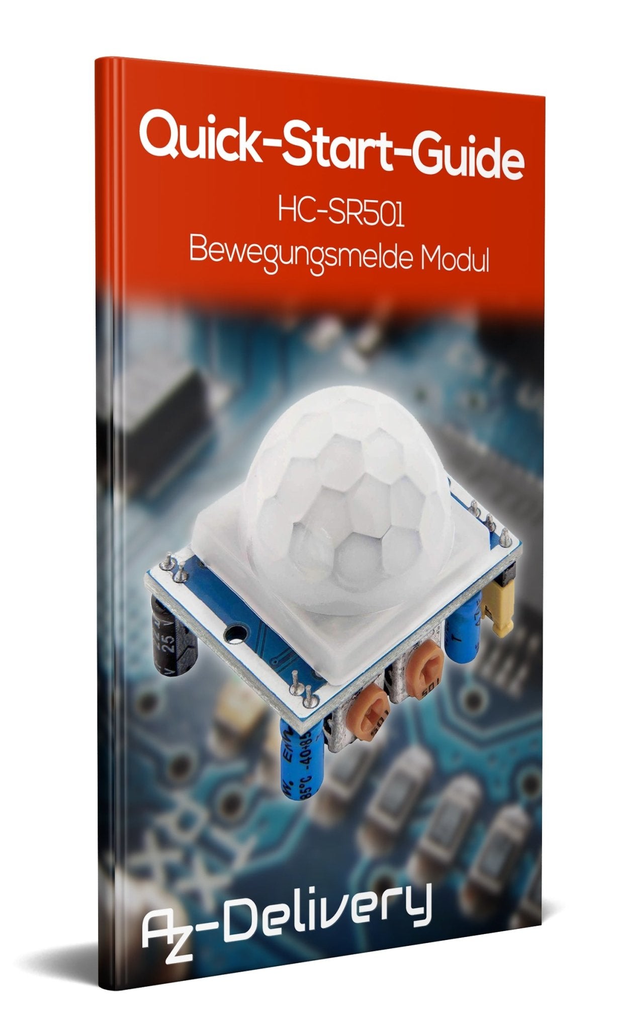 Bewegungssensor Bewegungsmelde Modul HC-SR501 PIR - AZ-Delivery