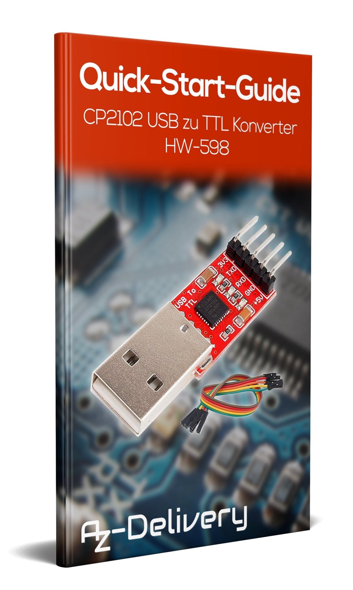 CP2102 USB zu TTL Konverter HW-598 für 3,3V und 5V mit Jumper Kabel - AZ-Delivery