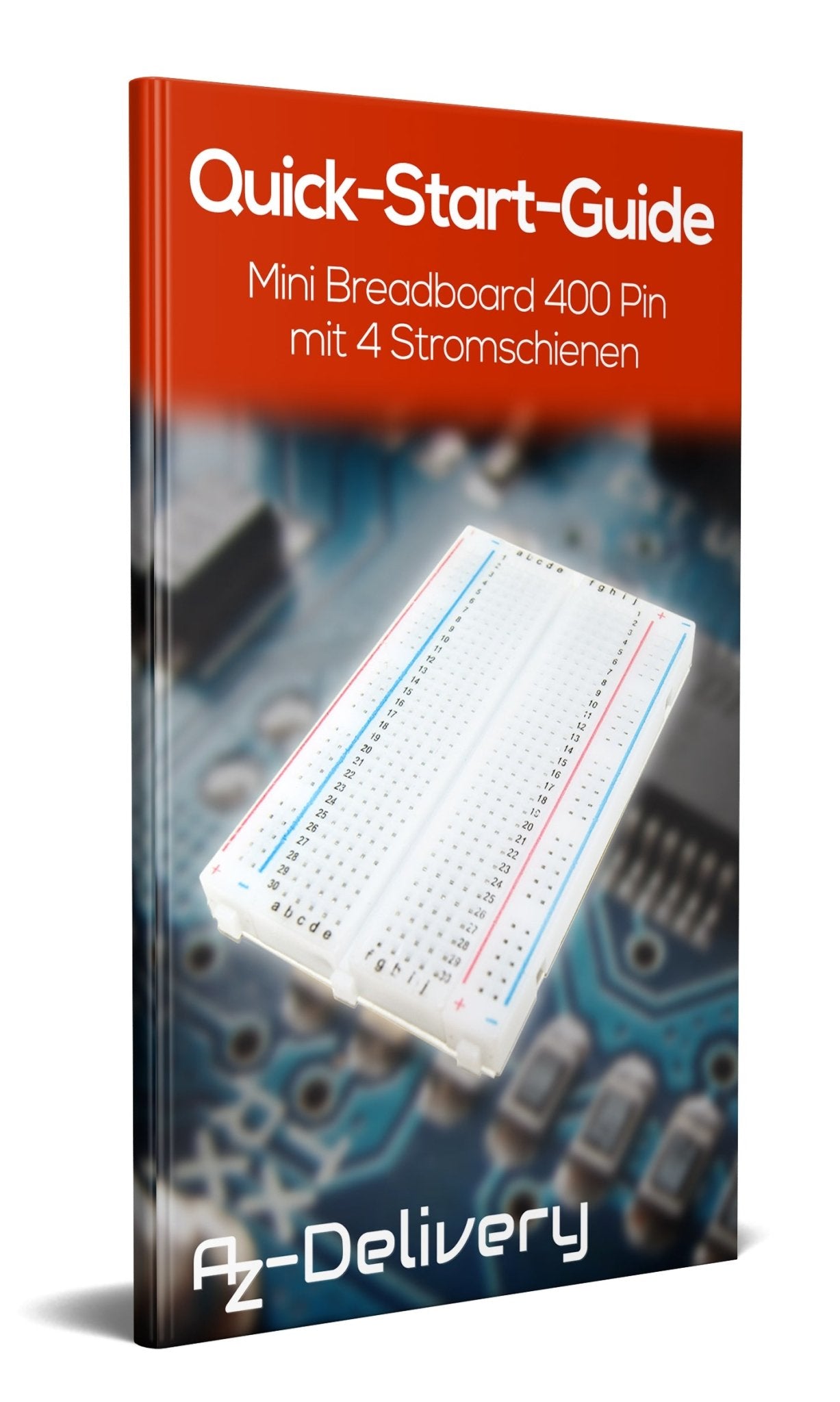 Mini Breadboard 400 Pin mit 4 Stromschienen für Jumper Kabel - AZ-Delivery